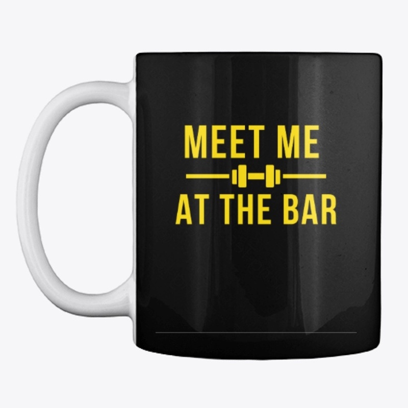 Fitness Quote - Meet Me At The Bar