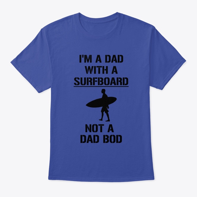 Dad with a surfboard, Not a DAD BOD