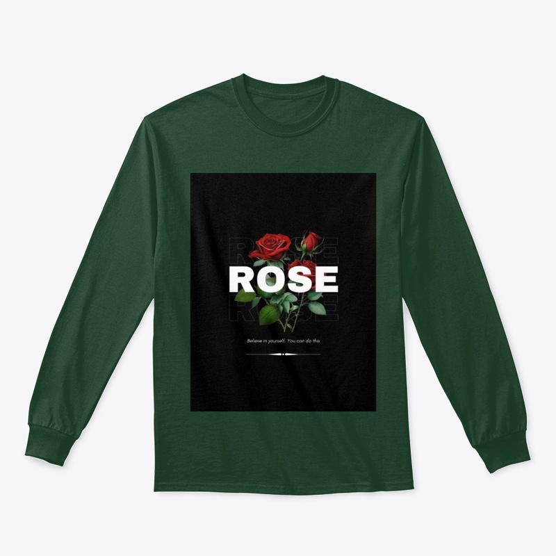 Believe in Yourself – Rose Design