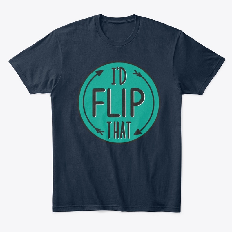 I'd Flip That Merch