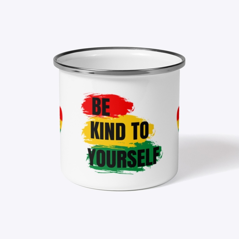 Be Kind to yourself (Limited Edition) 
