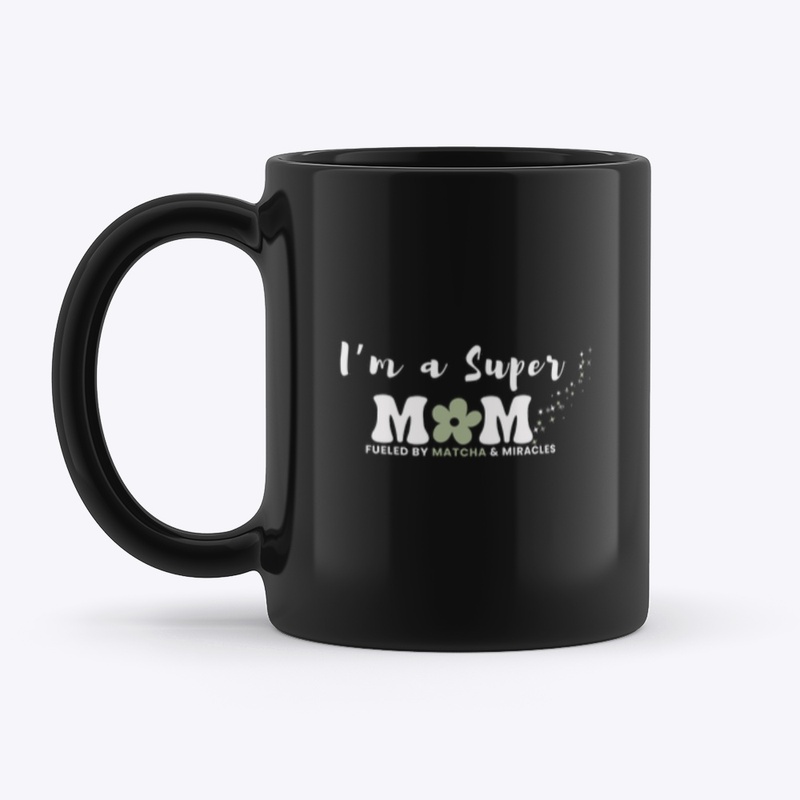 I’m a Super Mom