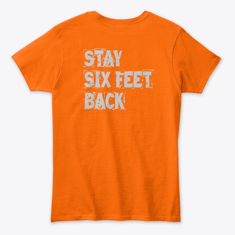 STAY SIX FEET BACK