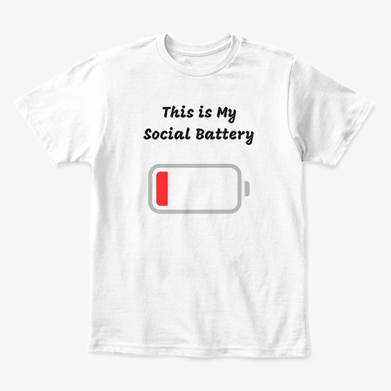 This is My social Battery-Tee