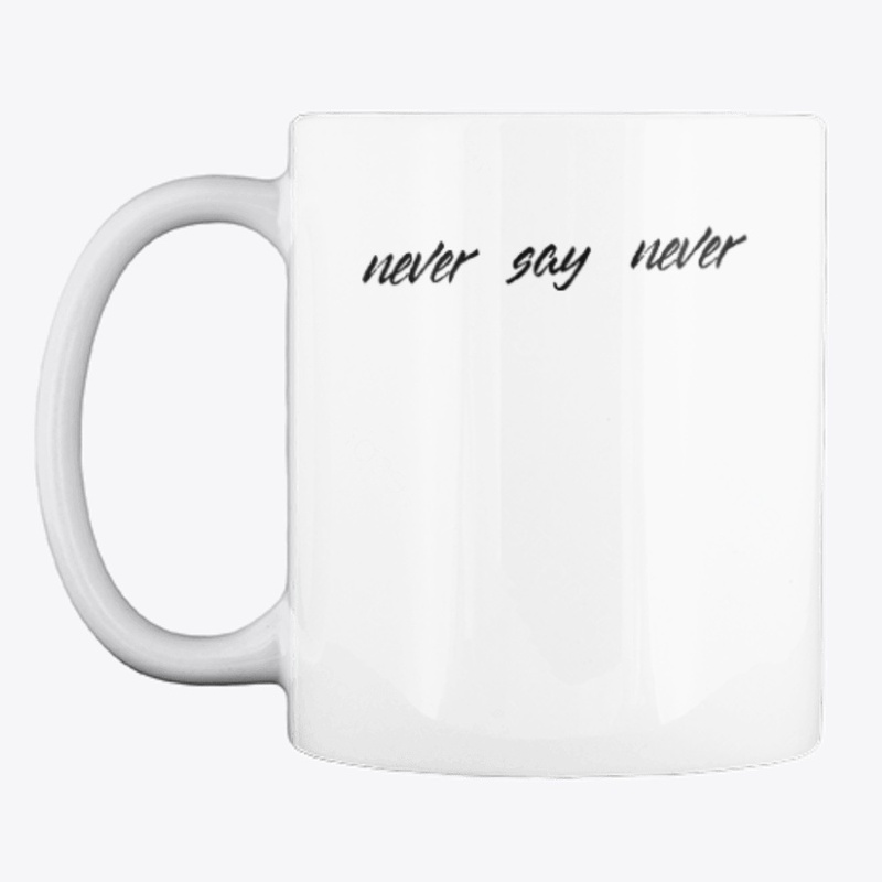 Never Say Never