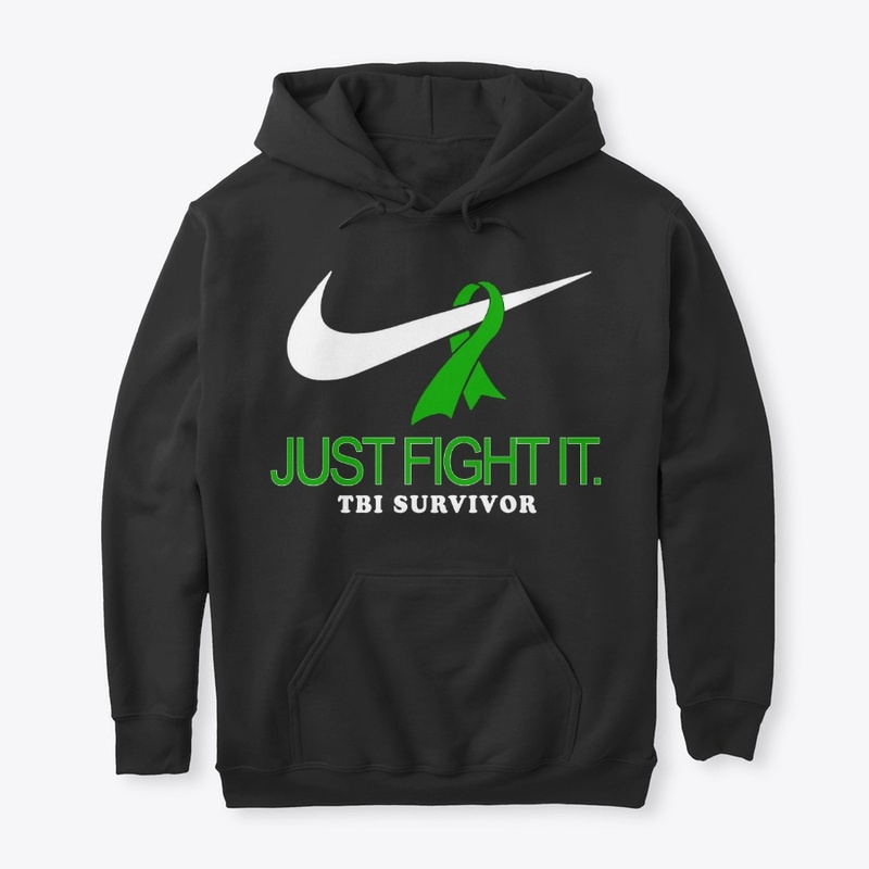 Just Fight It - TBI SURVIVOR