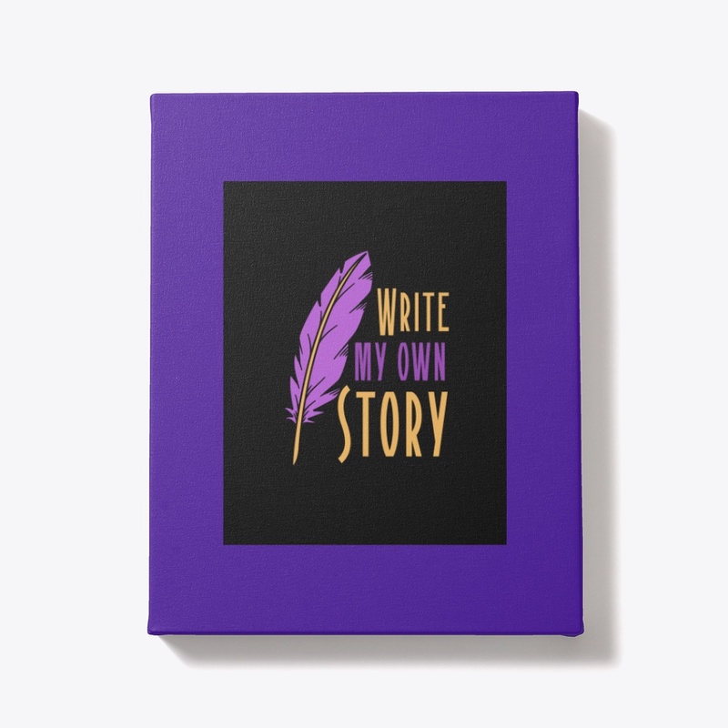 WRITE MY OWN STORY 