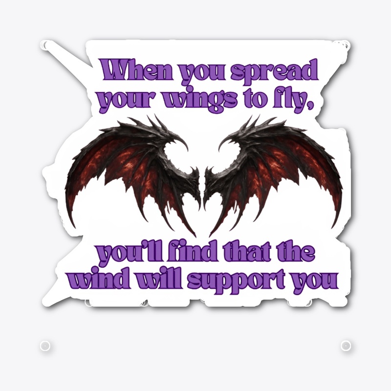 when you spread your wings to fly 