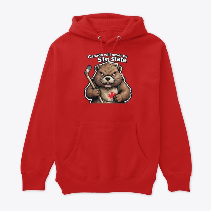 True North Tough Beaver! Not 51st State!