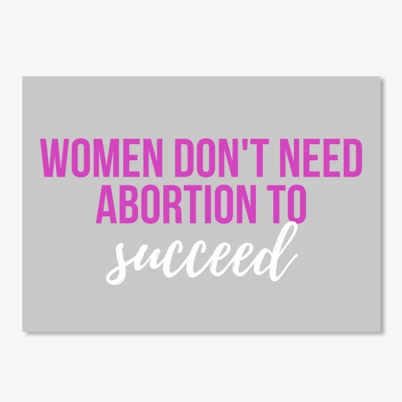 Women Don't Need Abortion
