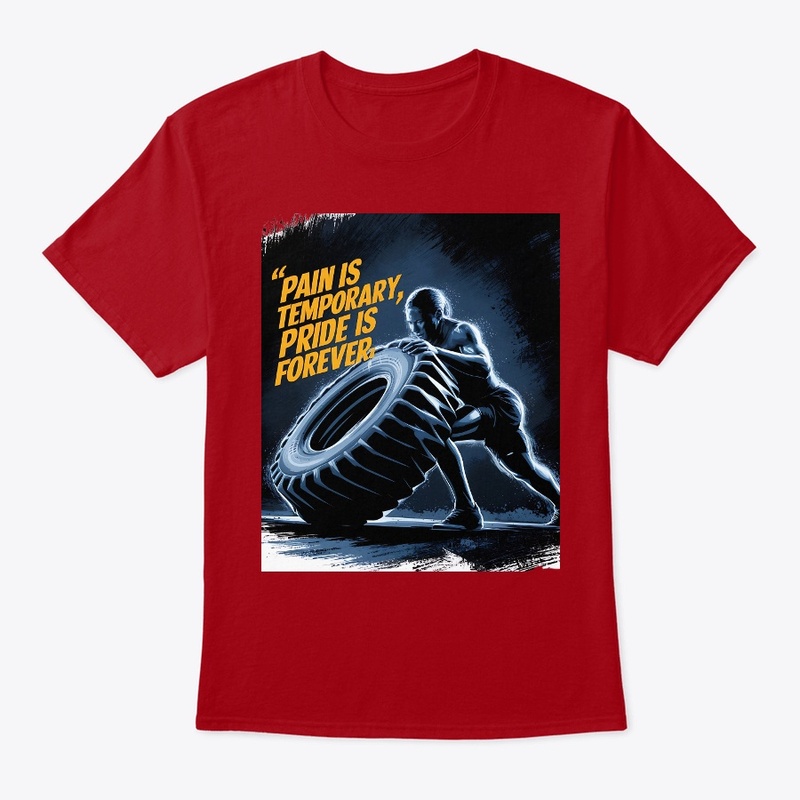 Pain is Temporary Pride is Forever