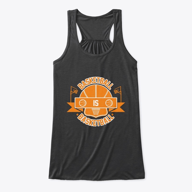 Basketball is Basketball T Shirt Design