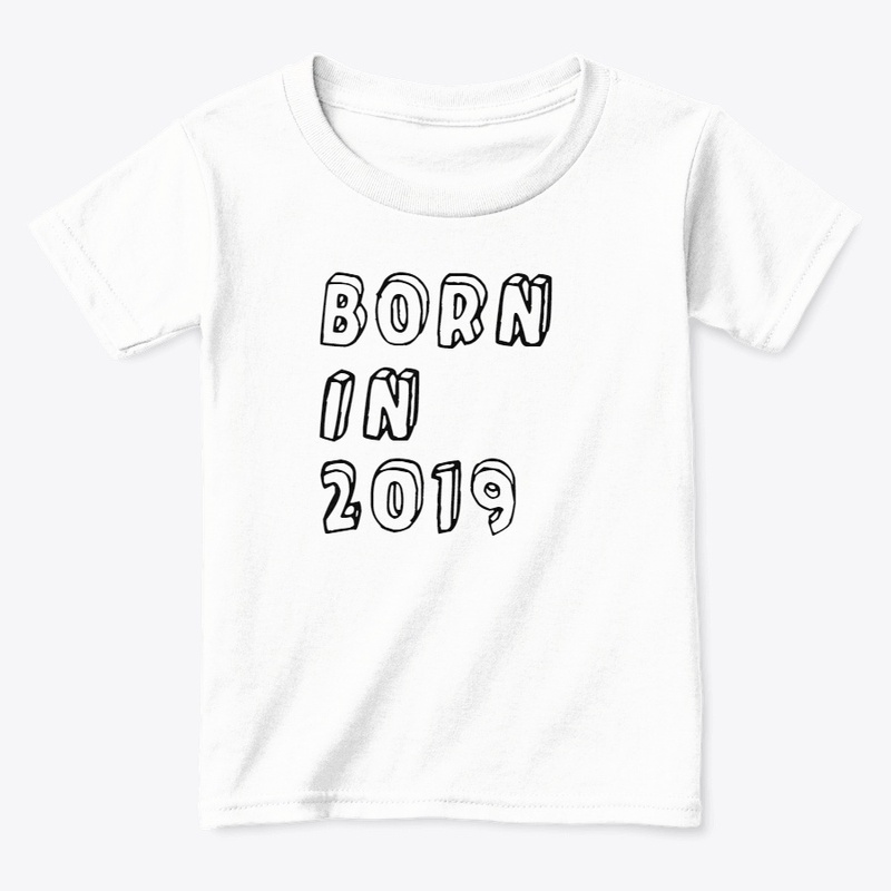 BORN IN 2019