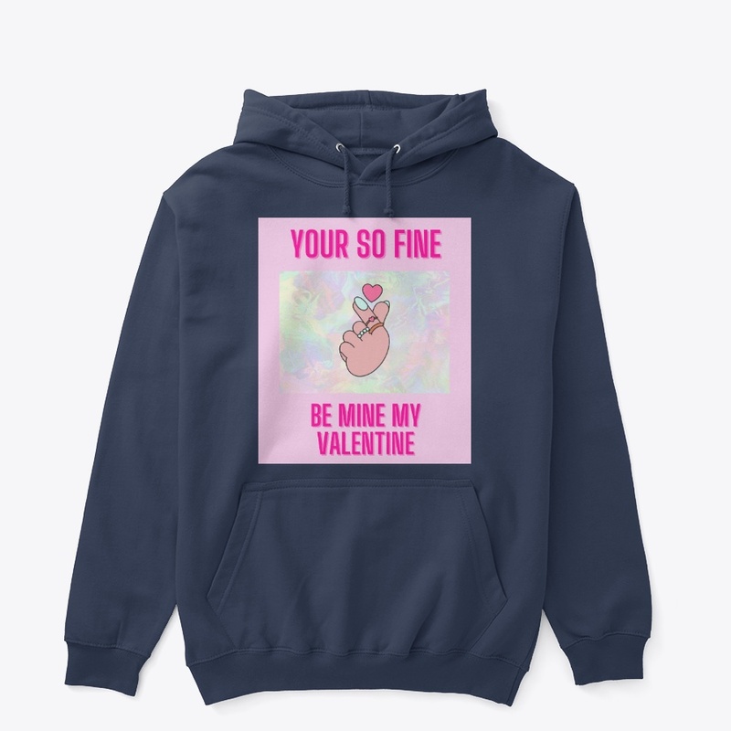 your so fine be my valentine