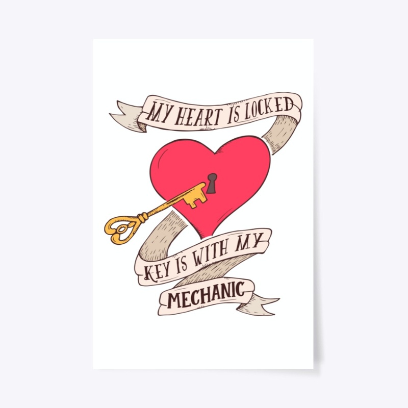 Heart Is Locked Key Is With My Mechanic