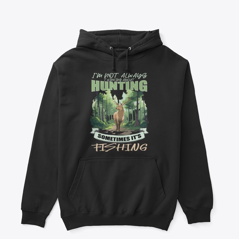 Not Always Thinking About Hunting