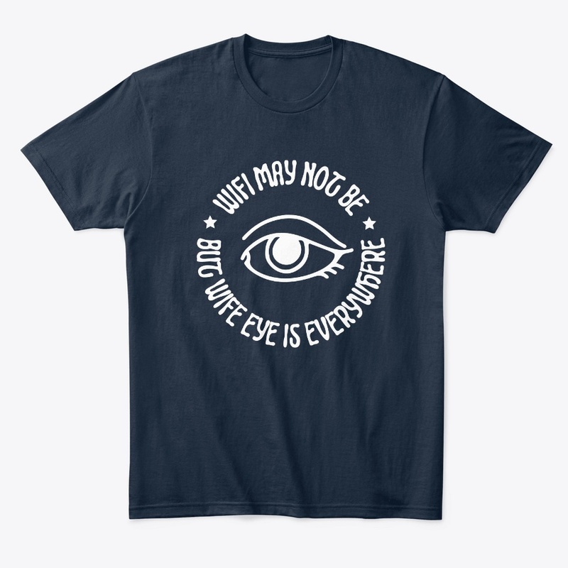 Wife Eye - It's Everywhere