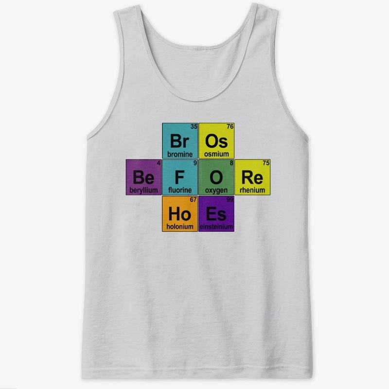 Bros Before Hoes-Periodic Table