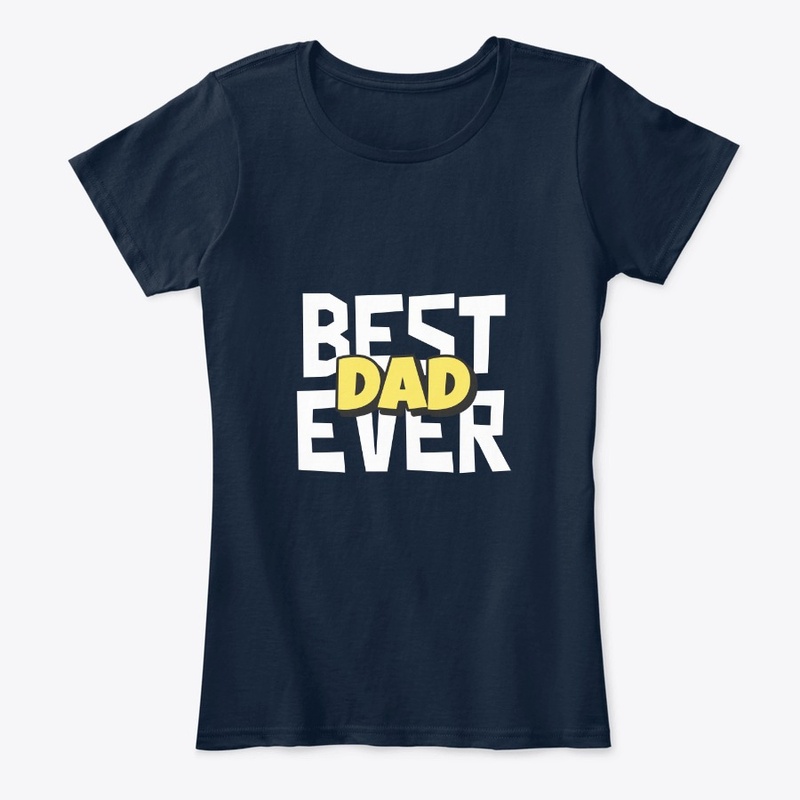 Best Dad Ever Shirt