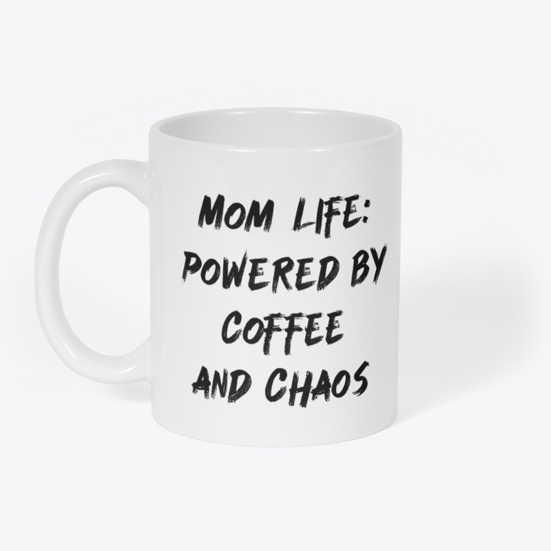Mom Life: Powered by Coffee and Chaos