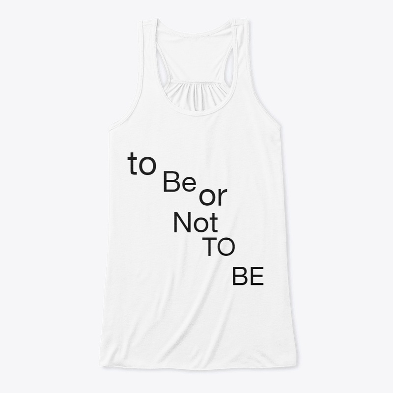 To Be Or Not To Be