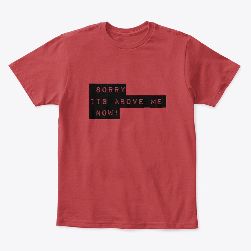 Its Above Me Now Merch
