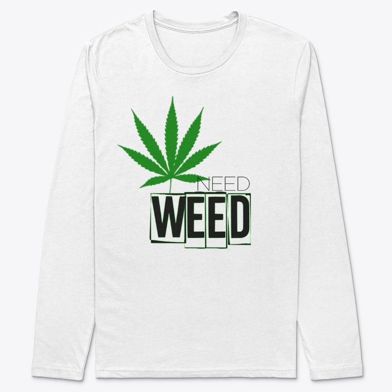 NEED WEED