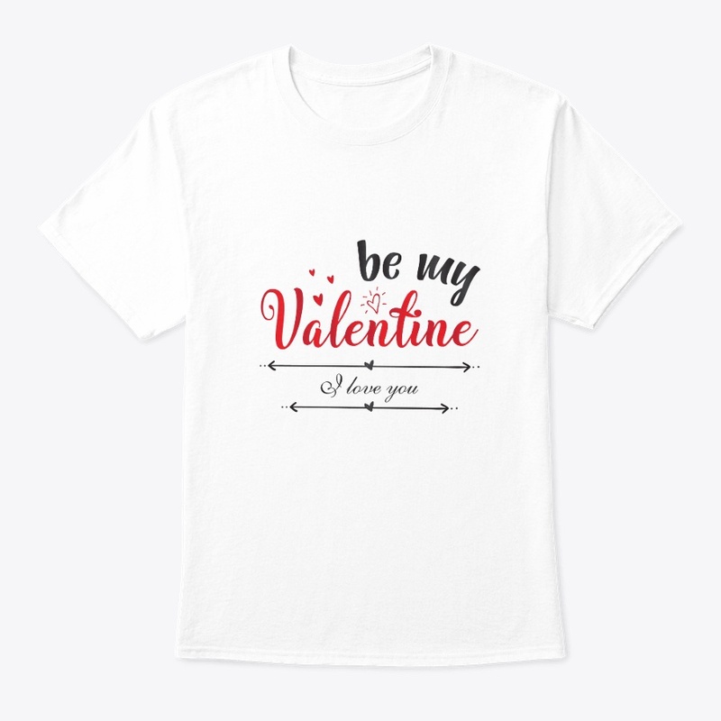 BE MY VALENTINE T-SHIRT/ HOODIE