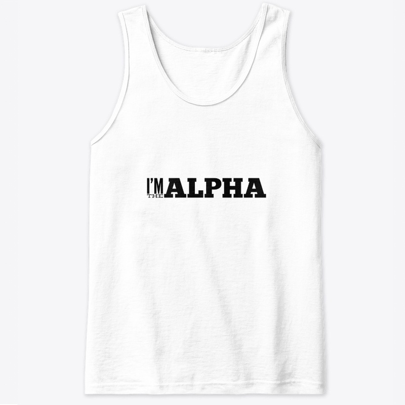 I'm the Alpha