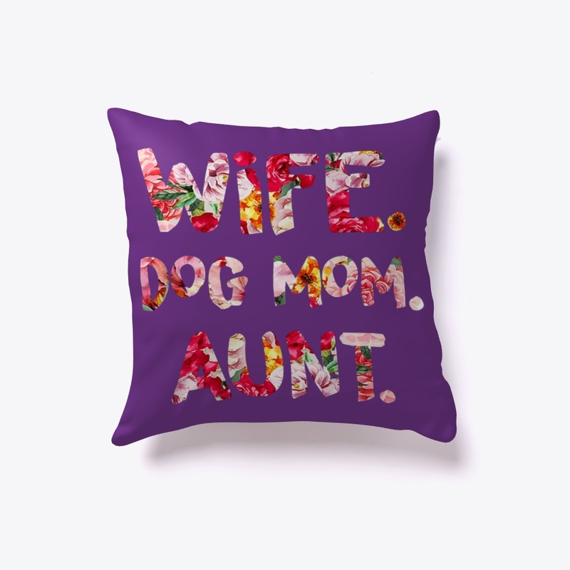 Wife Dog Mom Aunt T-Shirt