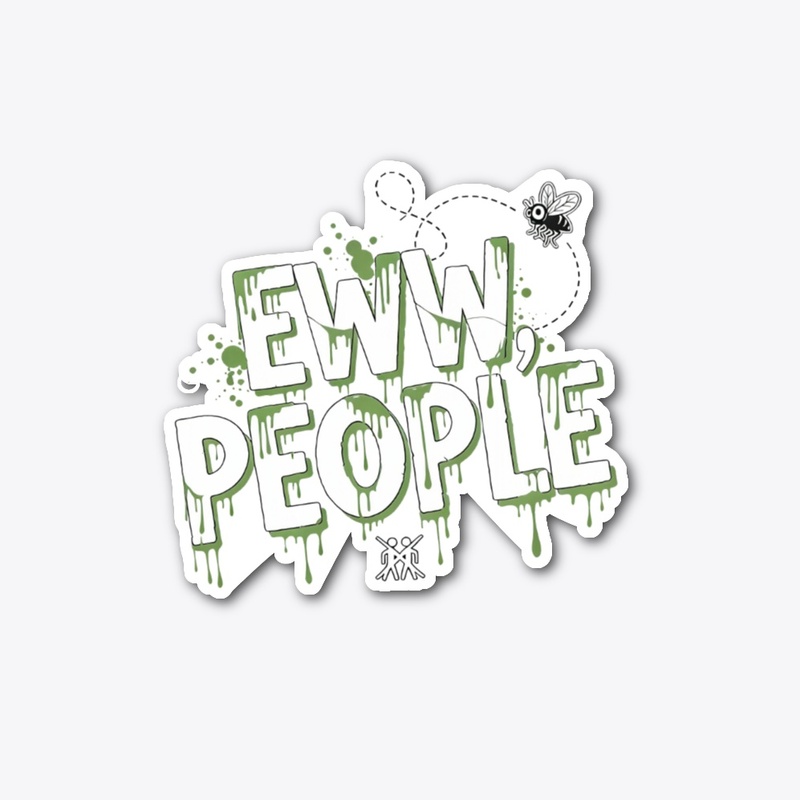 Eww, People