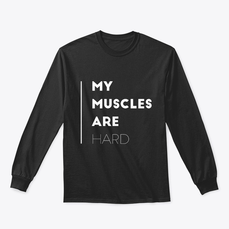 My Muslces Are Hard