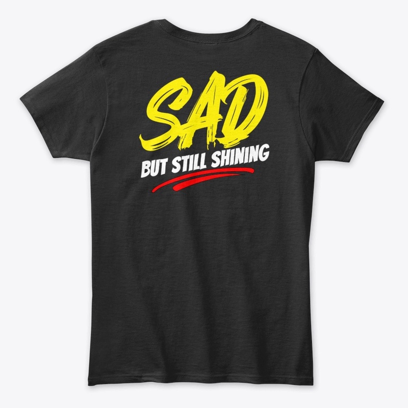 SAD but Still Shining – Inspirational B