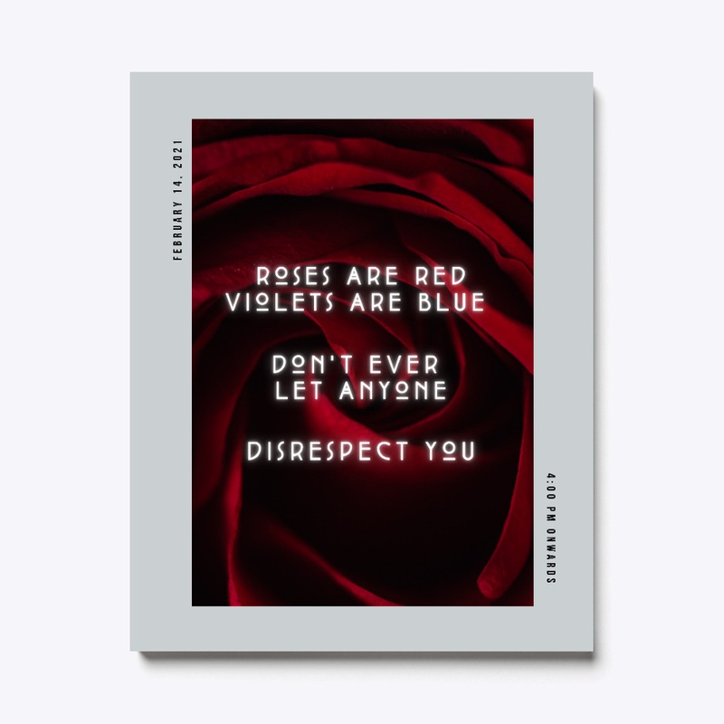 Roses are Red Dont Let Anyone Disrespect