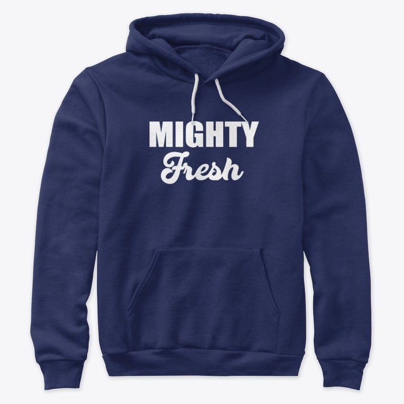 Mighty Fresh