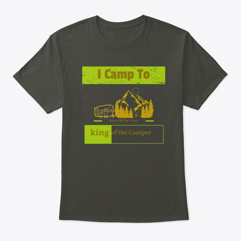 FOR Camping Life LOVERS "KING OF CAMP.. 