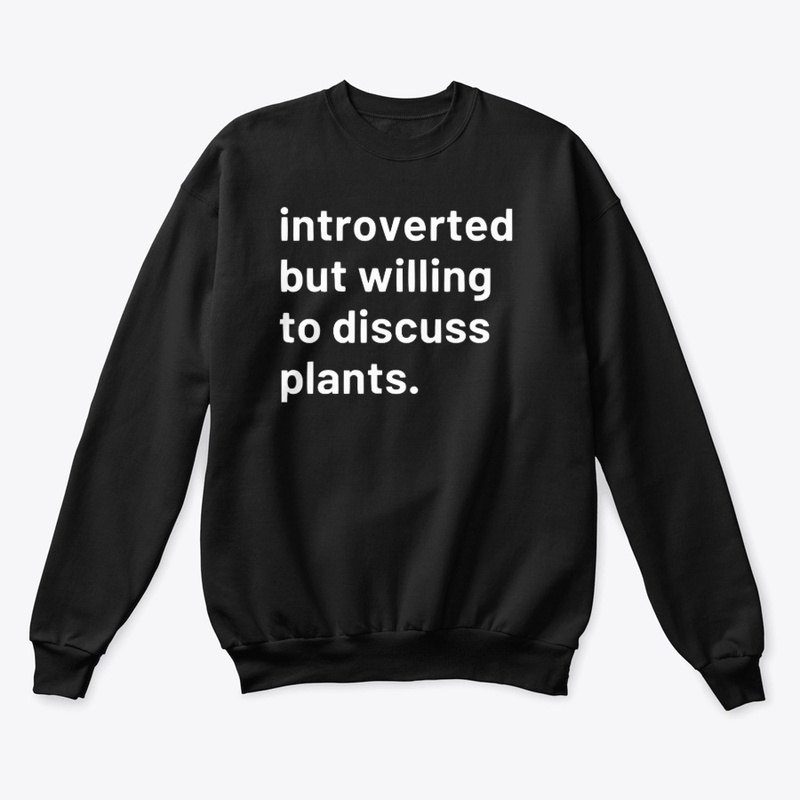 Introverted But Will Discuss Plants