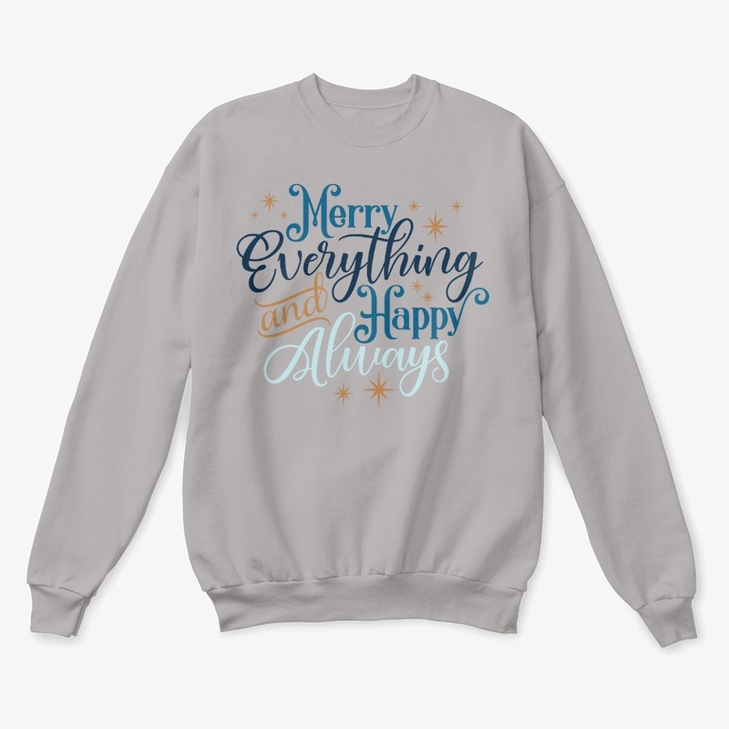 Merry Everything and Happy Always