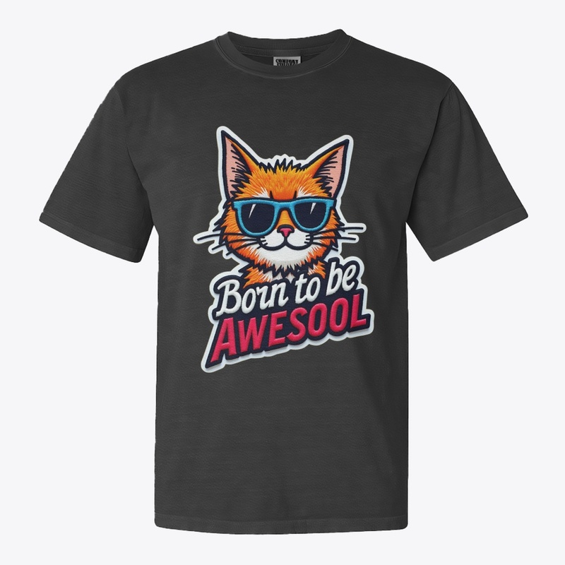 Best Typography Cat Born to be Awsool te
