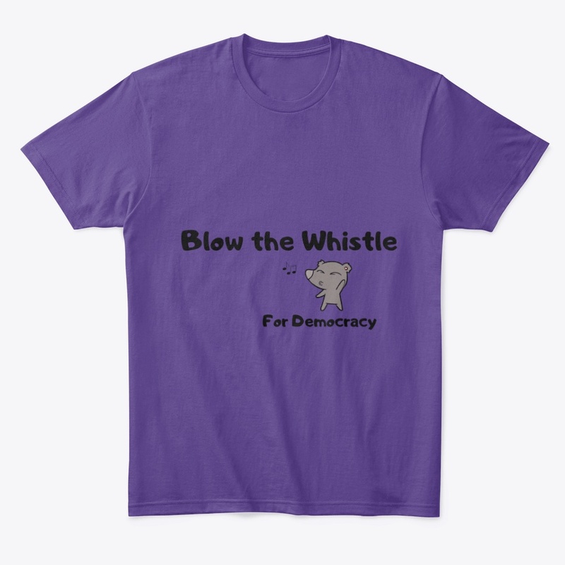 Blow the Whistle for Democracy 