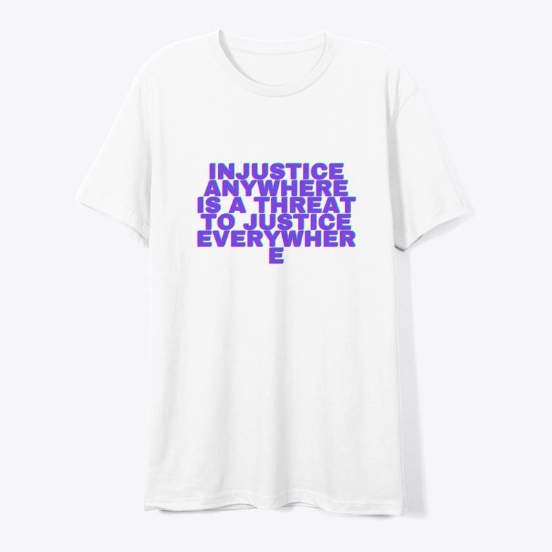 Injustice Anywhere T-Shirt Design