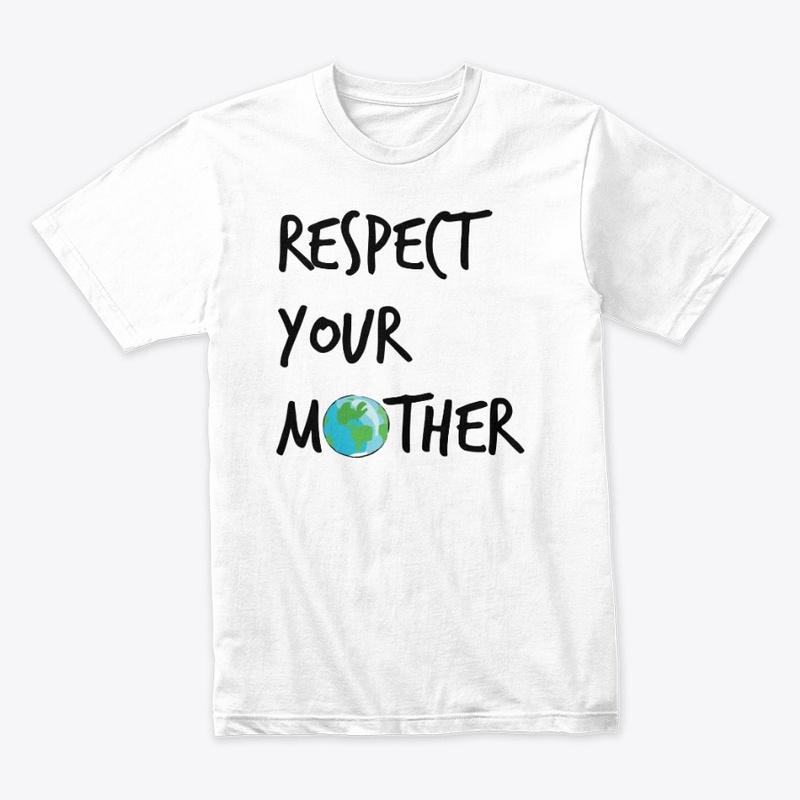 Respect Your Mother