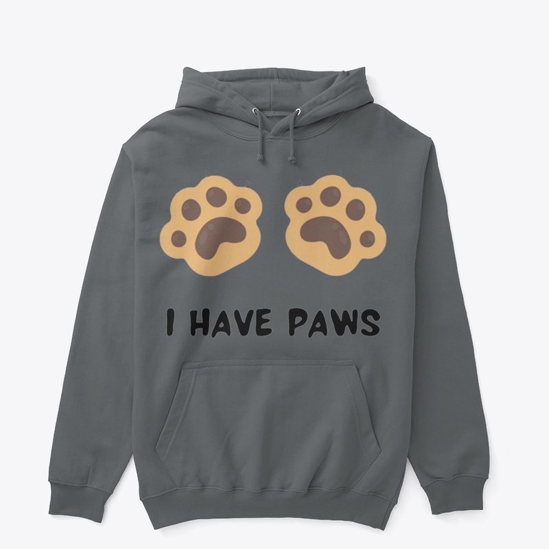 I HAVE PAWS Classic Pullover Hoodie