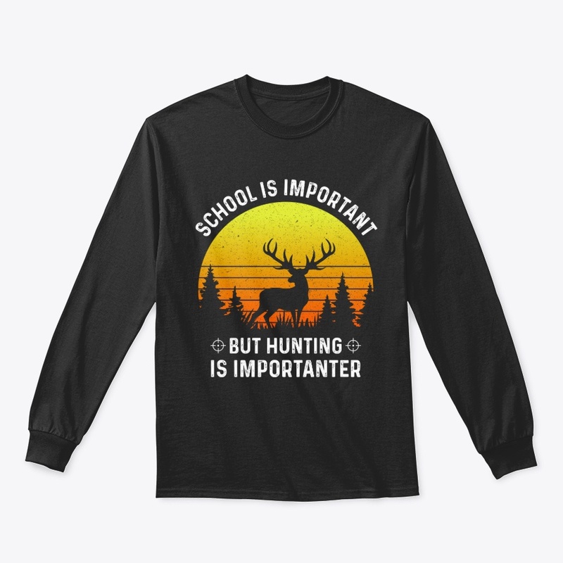 School's Important, Huntin’s Importanter
