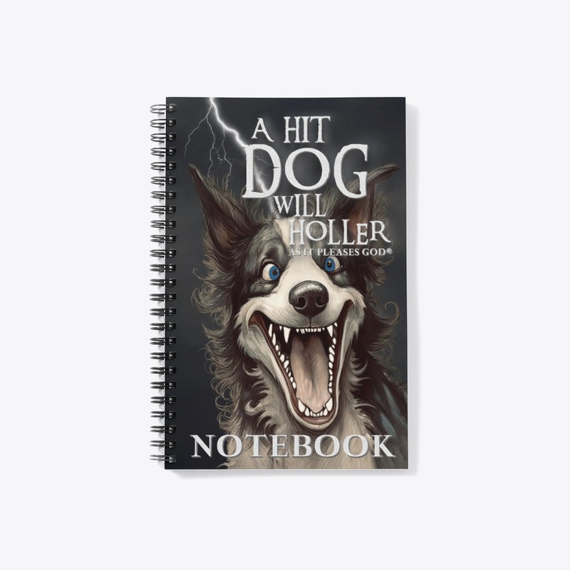A Hit Dog Will Holler