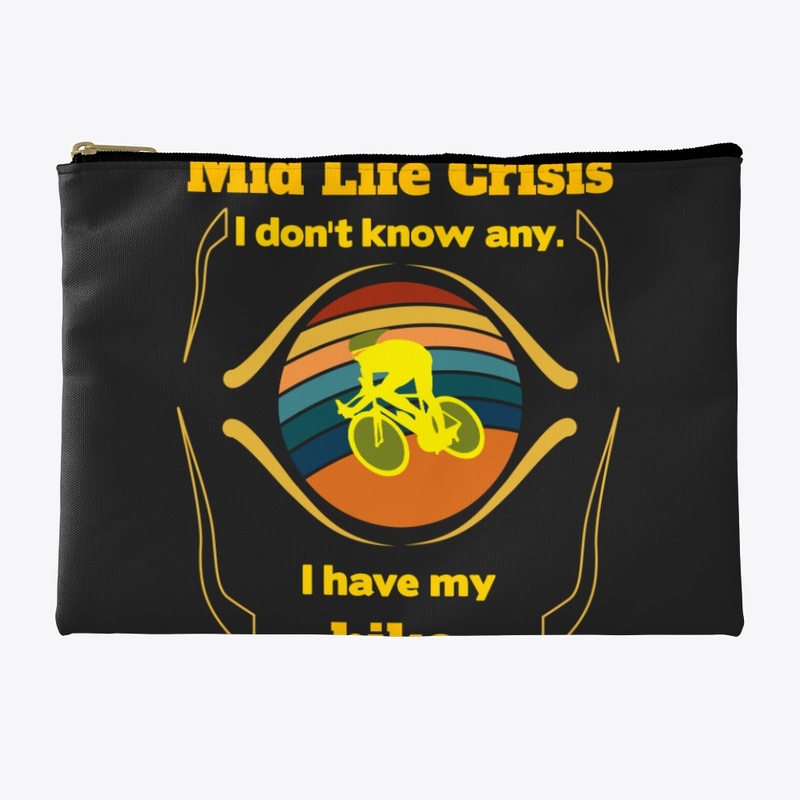 Mid life crises sorry, I ride a bike.