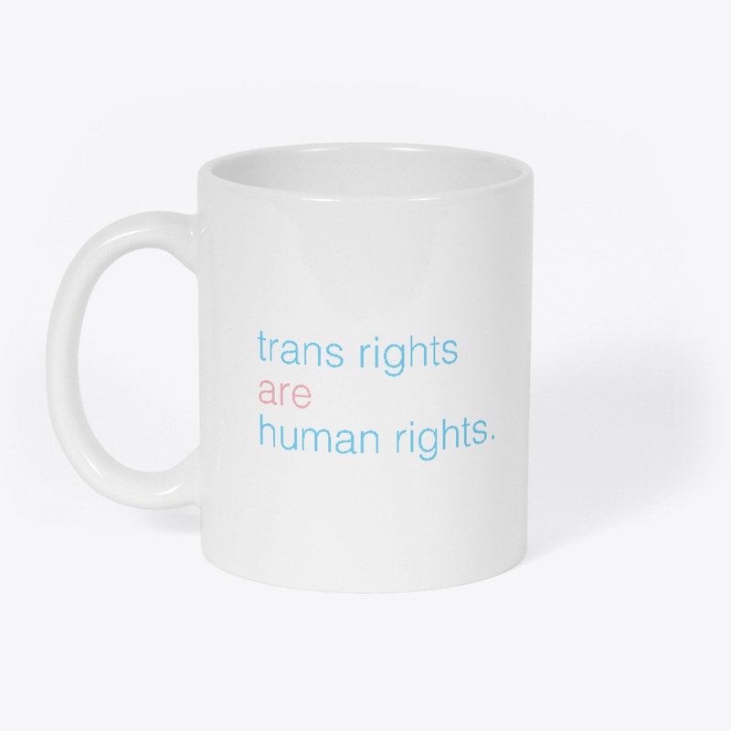 trans rights are human rights.