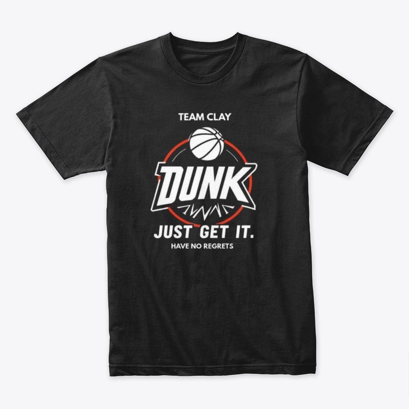 DUNK JUST GET IT. HAVE NO REGRETS 