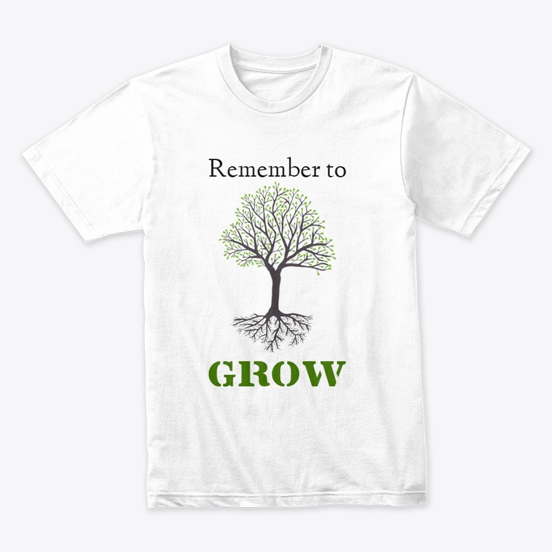 Remember to Grow