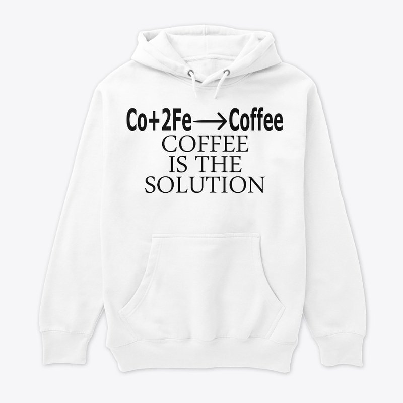 Coffee is the solution chemistry 